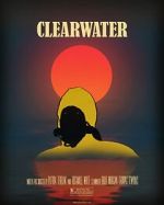 Watch Clearwater (Short 2018) Zumvo