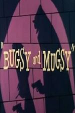 Watch Bugsy and Mugsy Zumvo