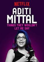 Watch Aditi Mittal: Things They Wouldn\'t Let Me Say Zumvo