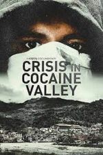 Watch Crisis in Cocaine Valley Zumvo