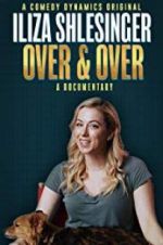 Watch Iliza Shlesinger: Over & Over Zumvo