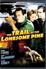 Watch The Trail of the Lonesome Pine Zumvo