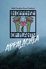 Watch In Defense of Plants: Appalachia Zumvo