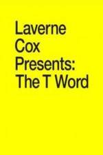 Watch Laverne Cox Presents: The T Word Zumvo