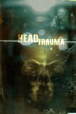 Watch Head Trauma Zumvo