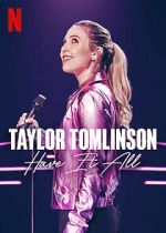 Watch Taylor Tomlinson: Have It All (TV Special 2024) Zumvo