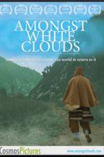 Watch Amongst White Clouds Zumvo