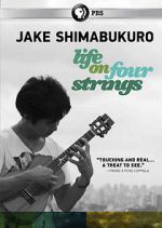 Watch Jake Shimabukuro: Life on Four Strings Zumvo