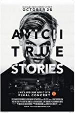 Watch Avicii: True Stories Zumvo