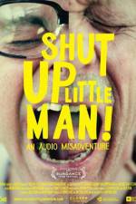 Watch Shut Up Little Man An Audio Misadventure Zumvo