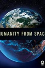 Watch Humanity from Space Zumvo