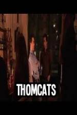 Watch Thomcats Zumvo