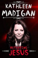 Watch Kathleen Madigan: Bothering Jesus Zumvo