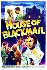 Watch House of Blackmail Zumvo