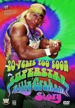 Watch 20 Years Too Soon: Superstar Billy Graham Zumvo