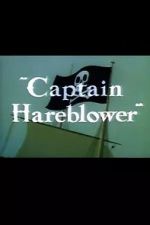 Watch Captain Hareblower (Short 1954) Zumvo