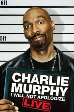 Watch Charlie Murphy I Will Not Apologize Zumvo