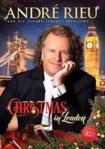 Watch Andre Rieu: Christmas in London Zumvo