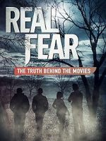 Watch Real Fear: The Truth Behind the Movies Zumvo