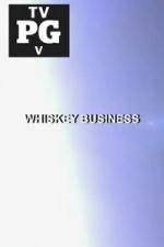 Watch Whiskey Business Zumvo