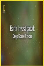 Watch National Geographic Earth Investigated Deep Space Probes Zumvo