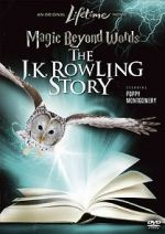 Watch Magic Beyond Words: The J.K. Rowling Story Zumvo