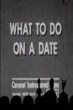 Watch What to Do on a Date Zumvo