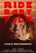 Watch Ride Baby Ride (Short 2023) Zumvo