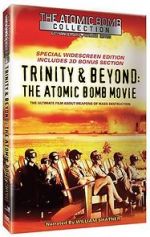 Watch Trinity and Beyond: The Atomic Bomb Movie Zumvo