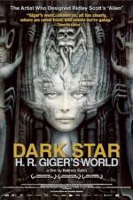 Watch Dark Star: HR Gigers Welt Zumvo