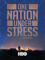 Watch One Nation Under Stress Zumvo