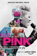 Watch P!nk: All I Know So Far Zumvo