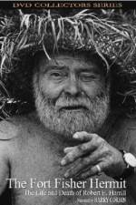 Watch The Fort Fisher Hermit The Life & Death of Robert E Harrill Zumvo