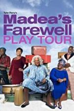 Watch Tyler Perry\'s Madea\'s Farewell Play Zumvo