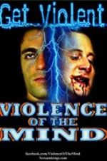 Watch Violence of the Mind Zumvo