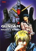 Watch Mobile Suit Gundam: The 08th MS Team - Miller\'s Report Zumvo