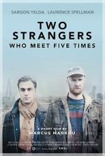 Watch Two Strangers Who Meet Five Times (Short 2017) Zumvo