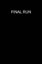 Watch Final Run Zumvo