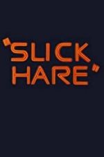 Watch Slick Hare Zumvo