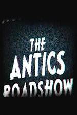 Watch The Antics Roadshow Zumvo