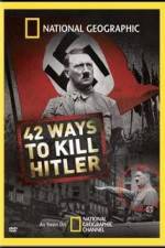 Watch National Geographic: 42 Ways to Kill Hitler Zumvo