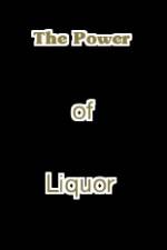 Watch The Power of Liquor Zumvo