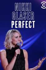 Watch Nikki Glaser: Perfect Zumvo