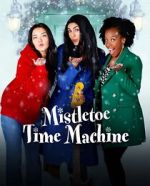 Watch Mistletoe Time Machine Zumvo