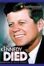 Watch The Day Kennedy Died Zumvo