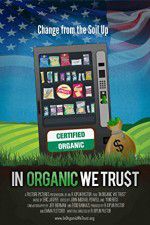 Watch In Organic We Trust Zumvo