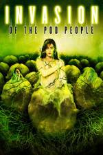 Watch Invasion of the Pod People Zumvo