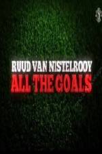 Watch Ruud Van Nistelrooy All The Goals Zumvo