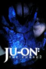 Watch Ju-on: The Curse 2 Zumvo