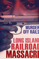 Watch The Long Island Railroad Massacre: 20 Years Later Zumvo